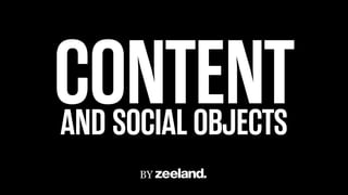 CONTENTAND SOCIAL OBJECTS
BY
 