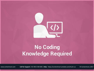 © Contentmart, 2017Call for Support: +91 9015 500 600 | Help - https://contentmart.zendesk.com/hc/en-uswww.contentmart.com
 