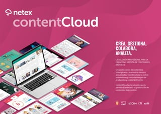contentCloud
LTI xAPI
CREA, GESTIONA,
COLABORA,
ANALIZA.



 