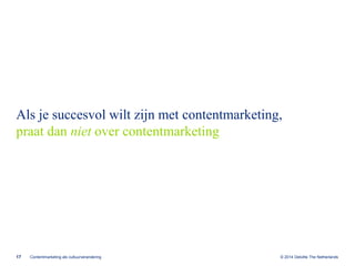 "Contentmarketing als cultuurverandering" door Tristan Lavender van Deloitte op Content Club-avond #CC04 op 6 maart 2014