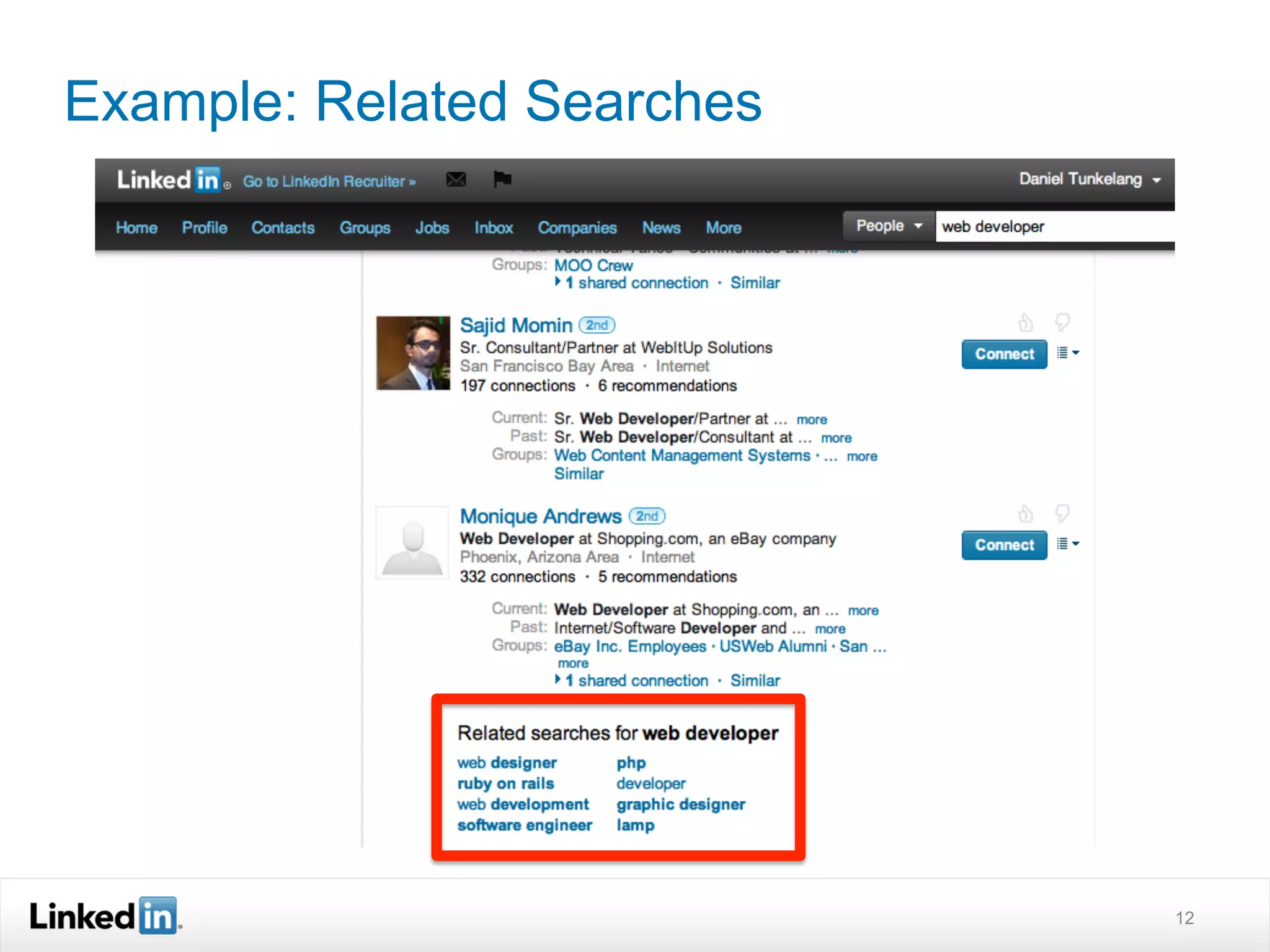Example: Related Searches




                            12
 