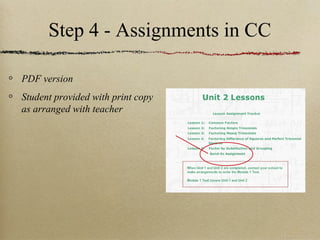 Step 4 - Assignments in CC

PDF version
Student provided with print copy
as arranged with teacher
 
