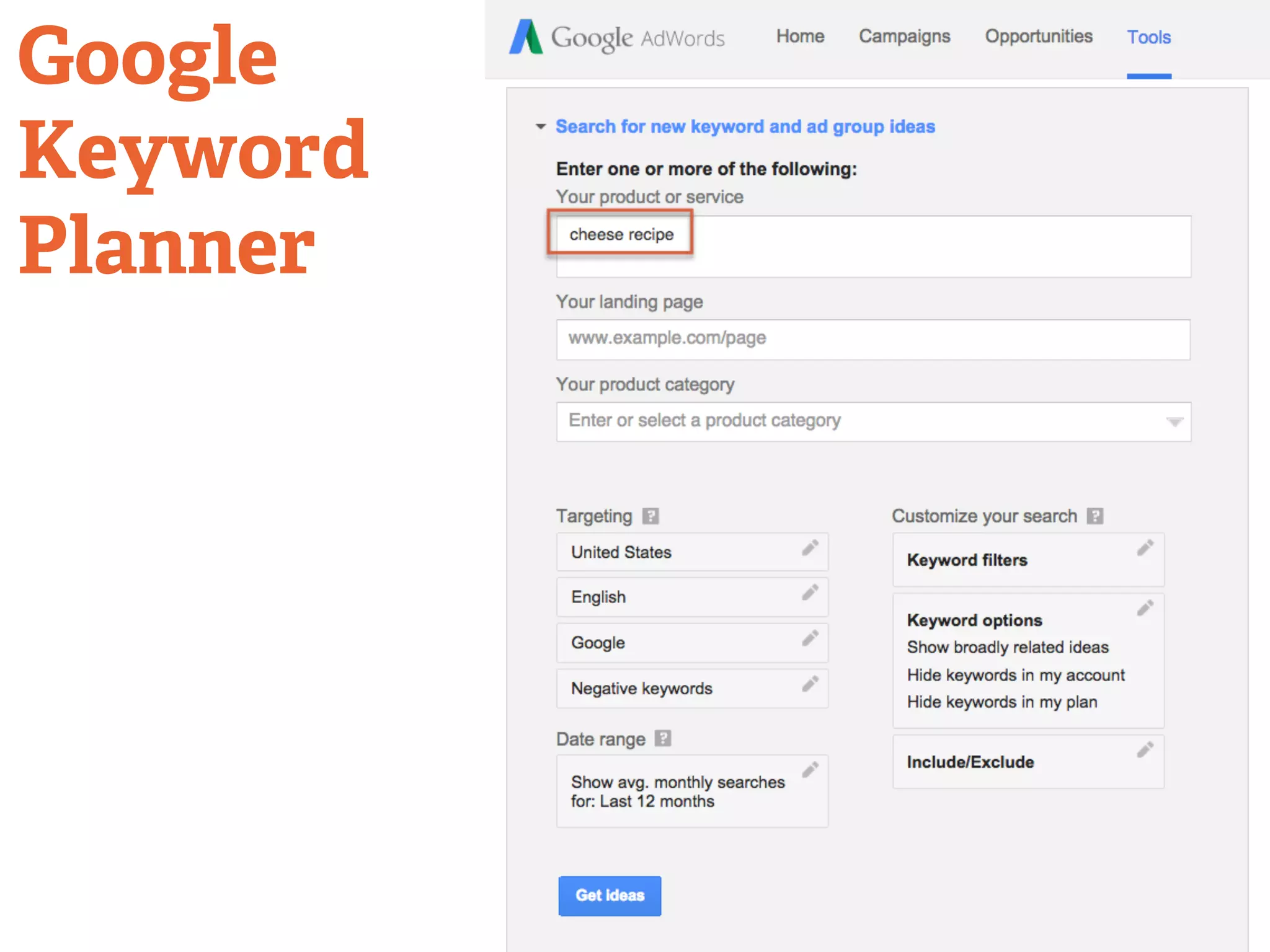 Google 
Keyword 
Planner 
 