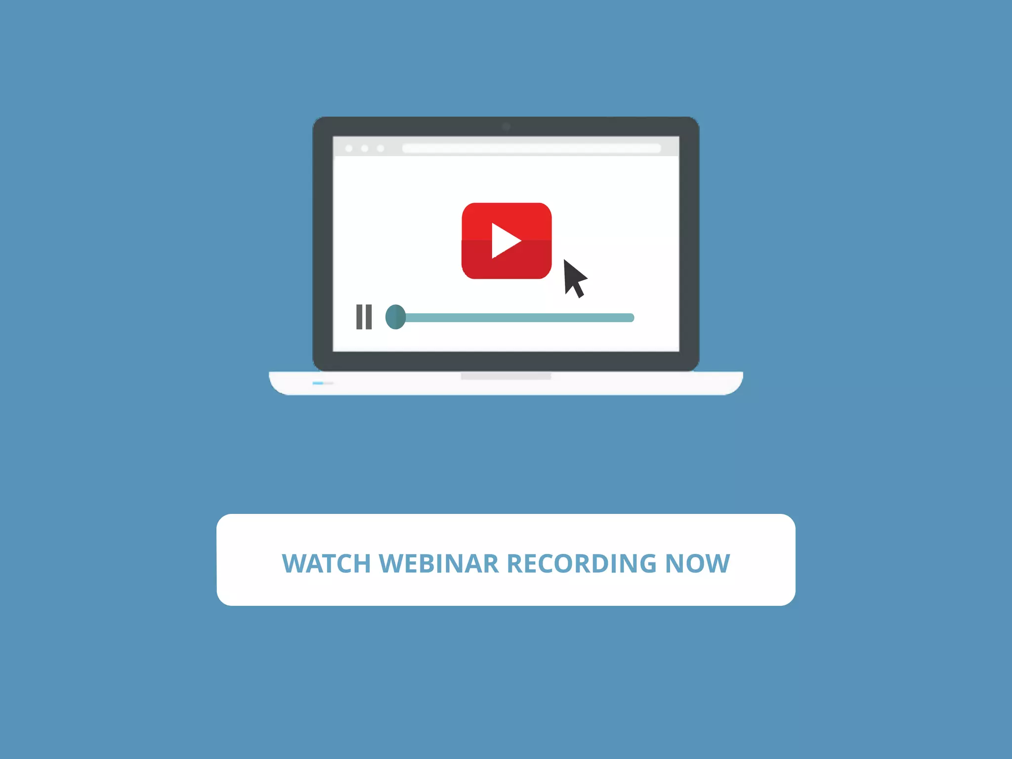 WATCH WEBINAR RECORDING NOW 
 