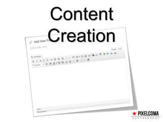 Content
Creation
 