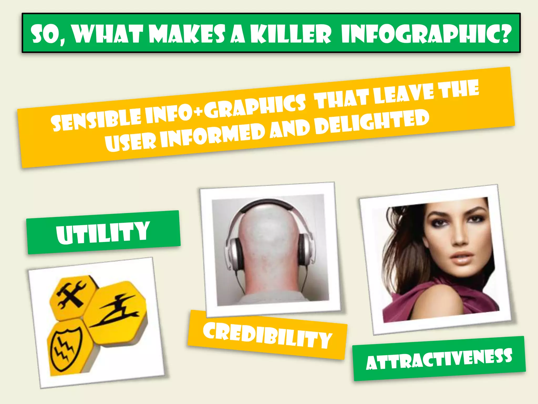 So, what makes a killer INFOGRAPHIC?
 
