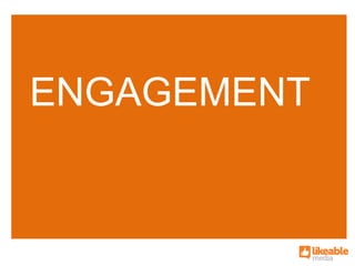 ENGAGEMENT
 