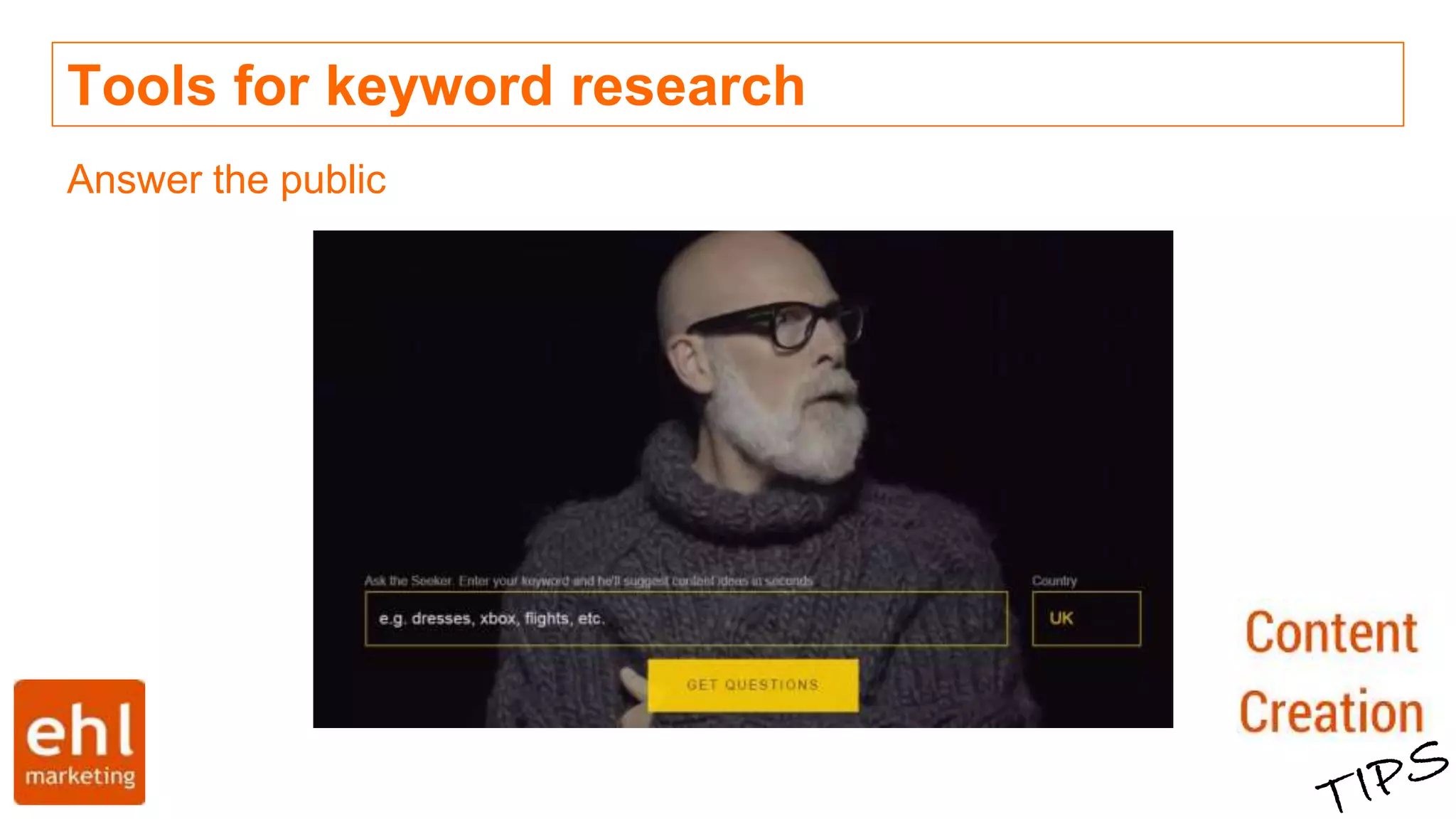 Tools for keyword research
Answer the public
 