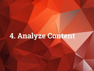 4. Analyze Content
 
