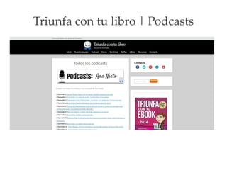 Triunfa con tu libro | Podcasts
 