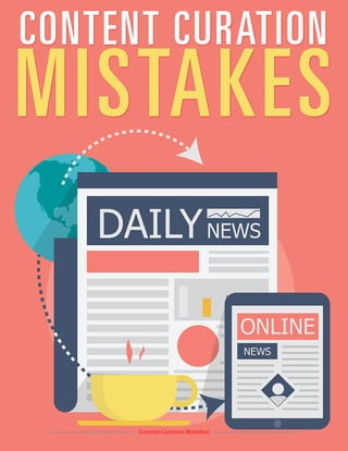Content Curation Mistakes
 