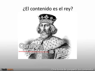 ¿El contenido es el rey?
 
