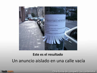Este es el resultado
Un anuncio aislado en una calle vacía
 