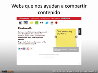 Webs que nos ayudan a compartir
          contenido
 