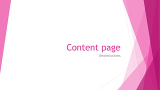 Content page
Deconstructions
 