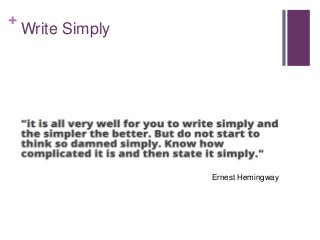 +
Write Simply
Ernest Hemingway
 