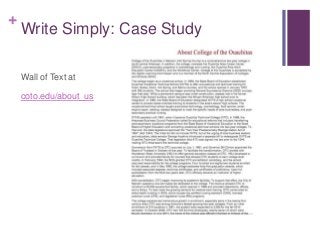+
Write Simply: Case Study
Wall of Text at
coto.edu/about_us
 