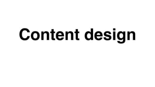 Content design
 
