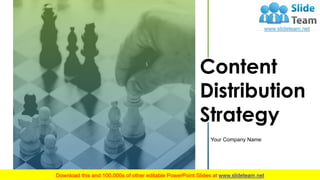 Your Company Name
Content
Distribution
Strategy
 