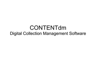 CONTENTdm Digital Collection Management Software 