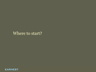 Where to start?
 