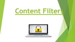 Content Filters
 