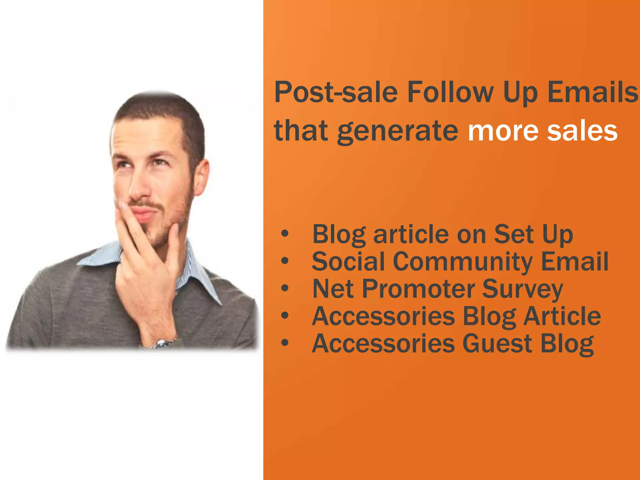 Post-sale Follow Up Emails
                     that generate more sales


             White   •   Blog article on Set Up
                     •   Social Community Email
                     •   Net Promoter Survey
                     •   Accessories Blog Article
                     •   Accessories Guest Blog


#inbound12
 