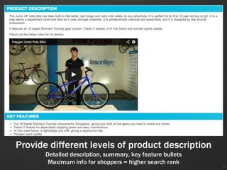 Provide different levels of product description
       Detailed description, summary, key feature bullets
        Maximum info for shoppers = higher search rank
                                                            35
 