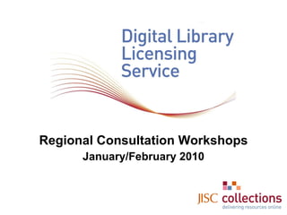 Regional Consultation Workshops January/February 2010 