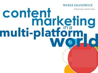 content
    marketing


INTRODUCING WEBER SHANDWICK TO KELLOGG DECEMBER 6,, 2011 | PAGE 1 1
                               CANON | | SEPTEMBER 21, 2011 | PAGE
 