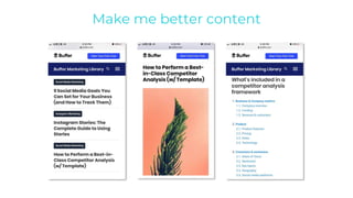 Make me better content
 