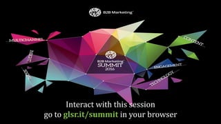 Interact with this session
go to glsr.it/summit in your browser
 