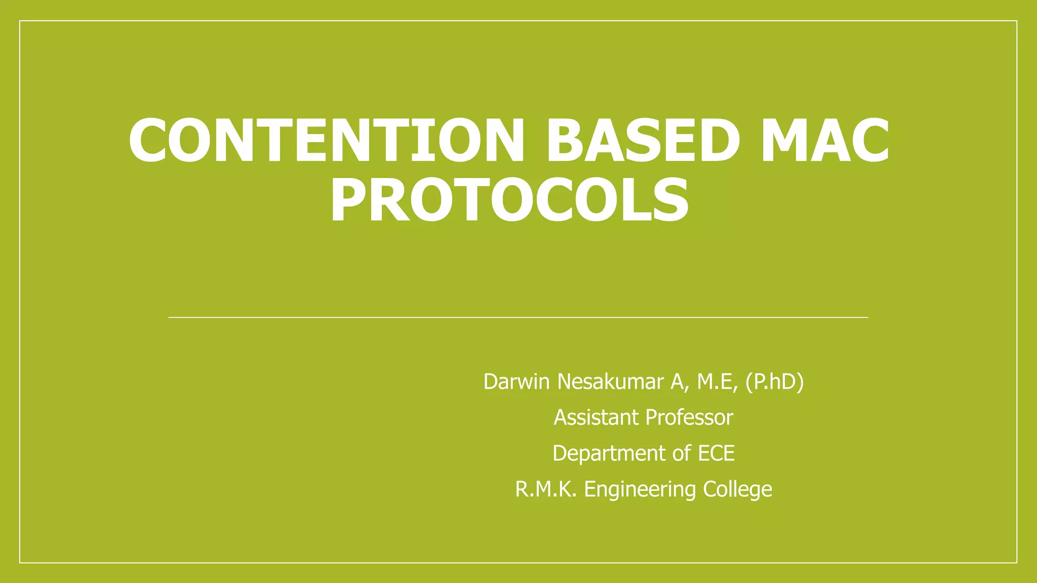 Contention based mac protocols ppt
