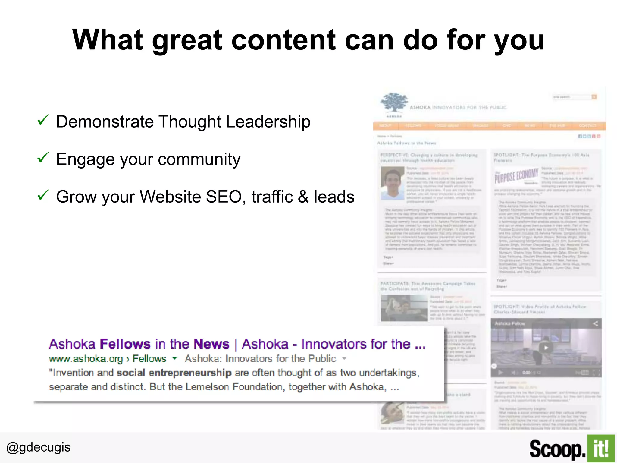 @gdecugis
What great content can do for you
 Demonstrate Thought Leadership
 Engage your community
 Grow your Website SEO, traffic & leads
 