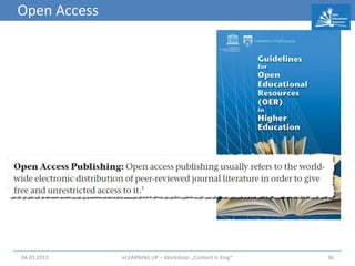 Open Access




04.03.2013    eLEARNiNG UP – Workshop: „Content Is King“   36
 