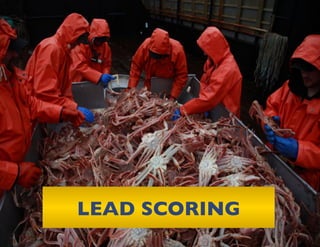 LEAD SCORING	


 