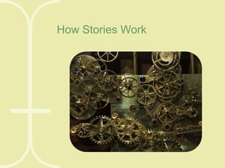 How Stories Work

 