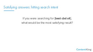 Satisfying answers: hitting search intent
 