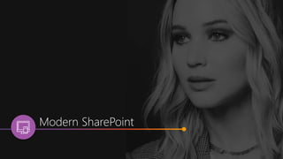 Modern SharePoint
 