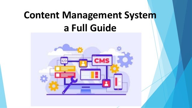 Content Management System
a Full Guide
 