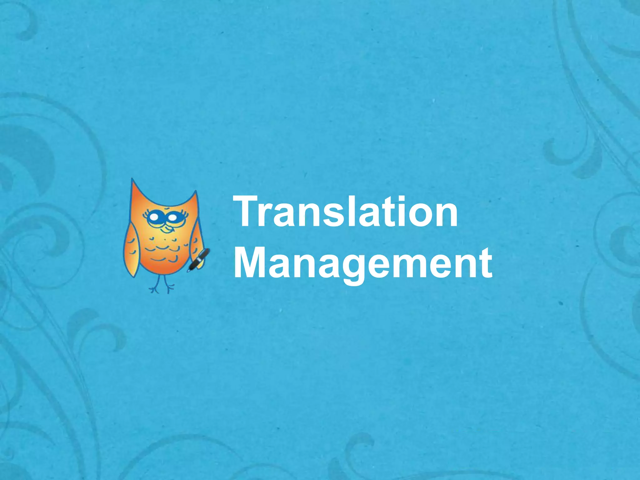 Translation
Management
 