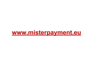 www.misterpayment.eu
 