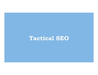 Tactical SEO

 