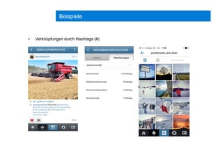 Beispiele
•  Verknüpfungen durch Hashtags (#)
 