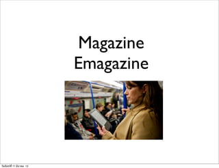 Magazine
Emagazine
วันจันทร์ที่ 11 มีนาคม 13
 