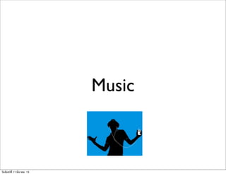 Music
วันจันทร์ที่ 11 มีนาคม 13
 