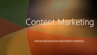 www.kundenwachstum.de/content-marketing
 