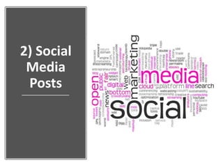 2) Social
Media
Posts
 