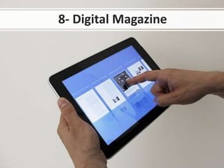 8- Digital Magazine
 