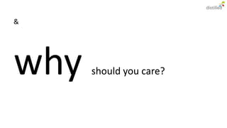 &




why   should you care?
 